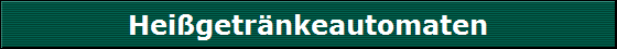 Hei�getr�nkeautomaten