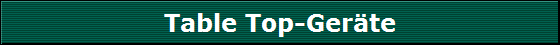 Table Top-Ger�te