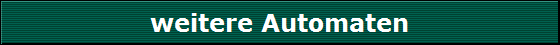 weitere Automaten