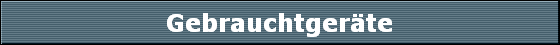Gebrauchtger�te